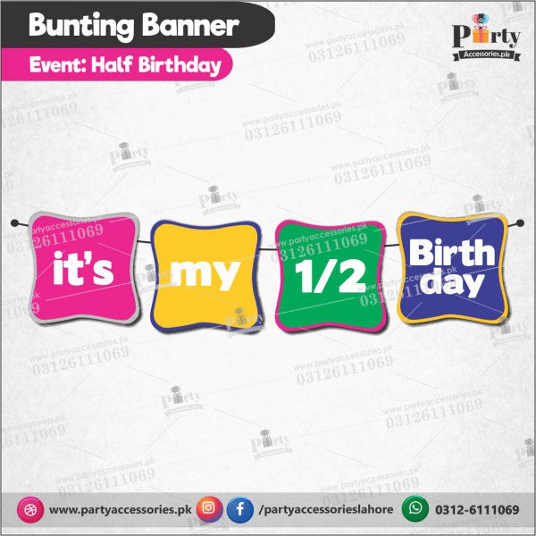 its my half birthday colorful bunting banner
