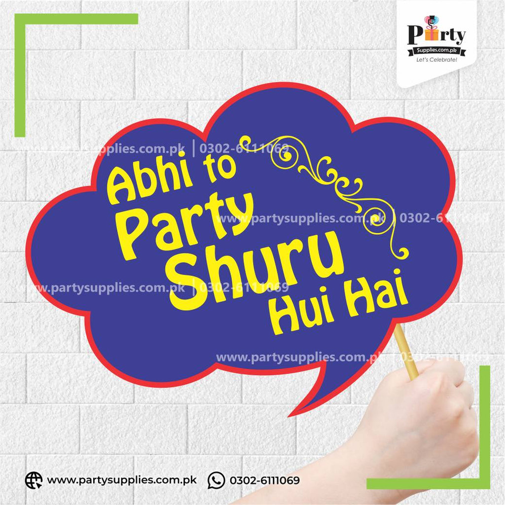 "Abi To Party Shuru Hui Hai" Party Photo Prop – Funny Celebration Photobooth Accessory