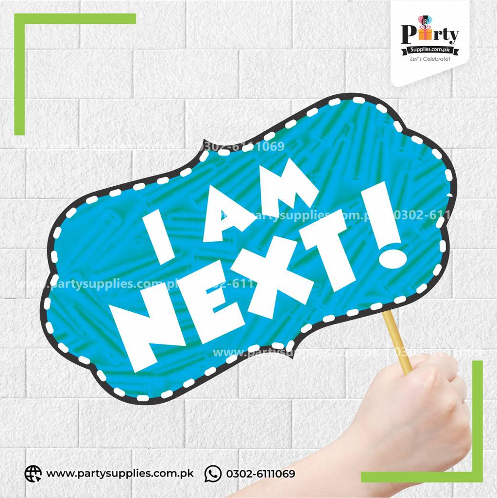 “I Am Next” Printed Party Photo Prop – Wedding Photobooth Accessory