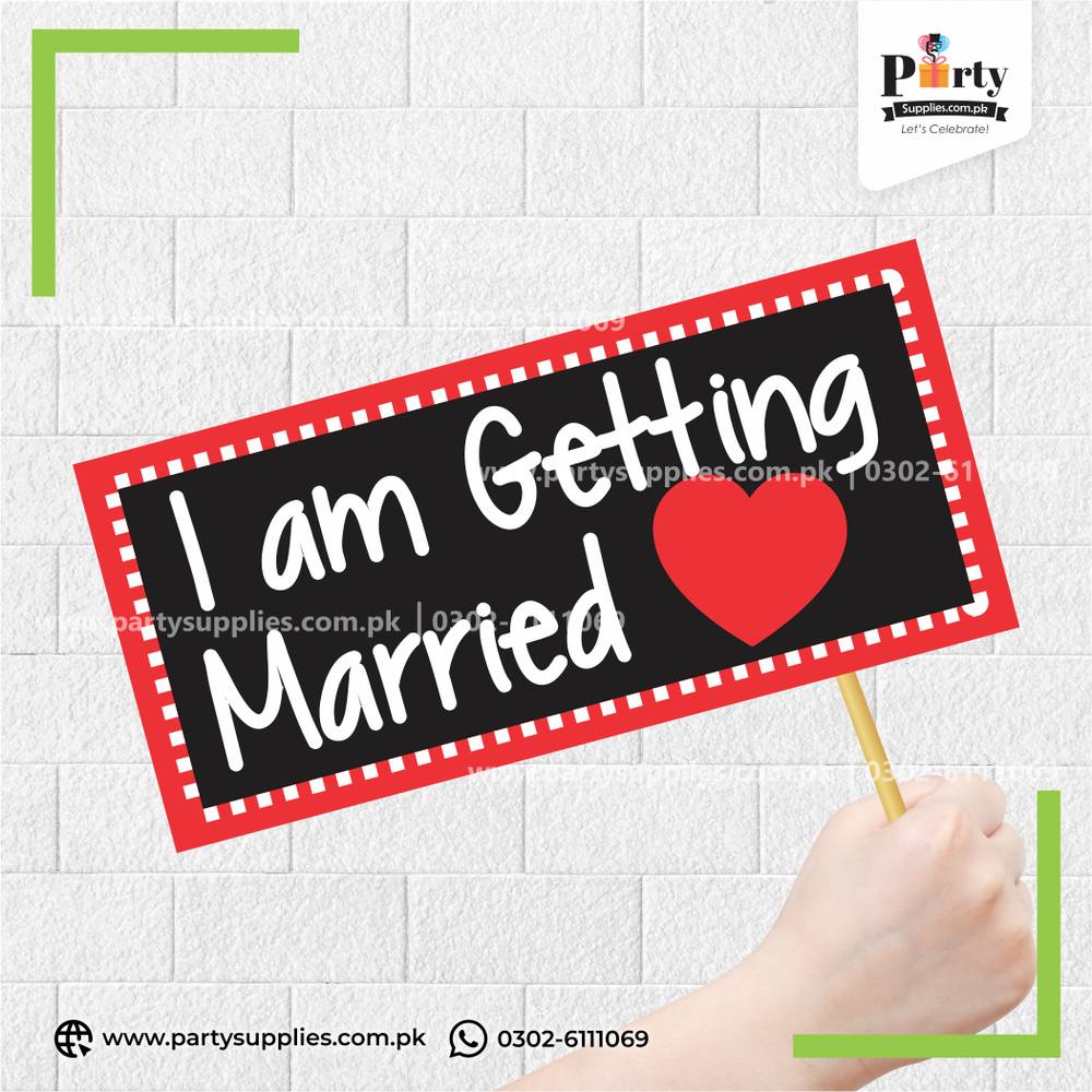 “I Am Getting Married” Printed Party Photo Prop – Wedding Photobooth Accessory